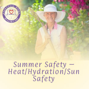 Summer Safety – Heat/Hydration/Sun Safety